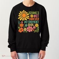 Schools Out Forever Retirement 2026 Retired Teacher Women's Sweatshirt thumb 0