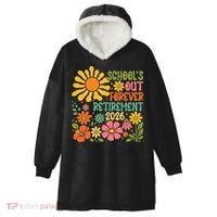 Schools Out Forever Retirement 2026 Retired Teacher Hooded Wearable Blanket thumb 0