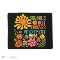 Schools Out Forever Retirement 2026 Retired Teacher Mousepad thumb 0