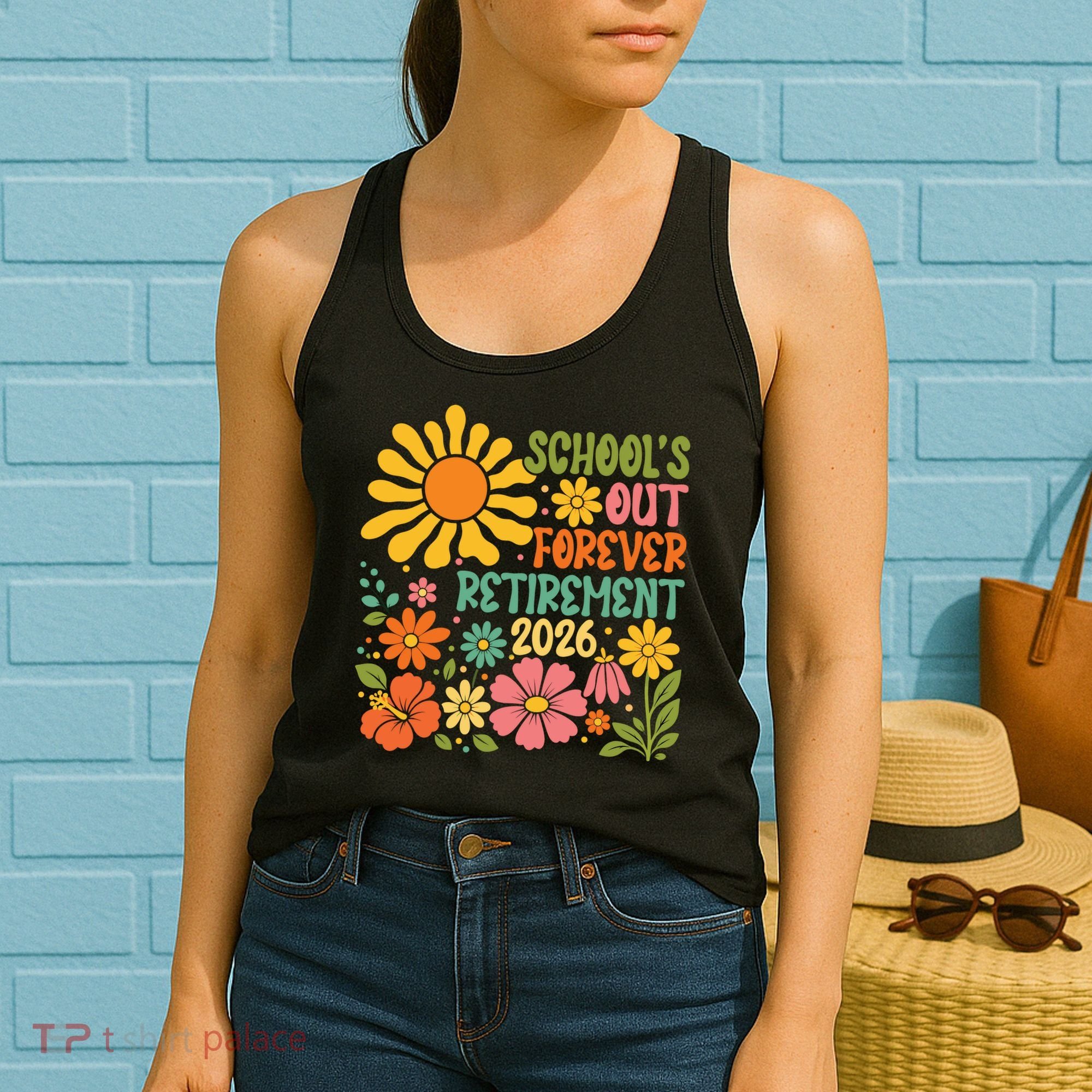 Schools Out Forever Retirement 2026 Retired Teacher Women's Tank Top
