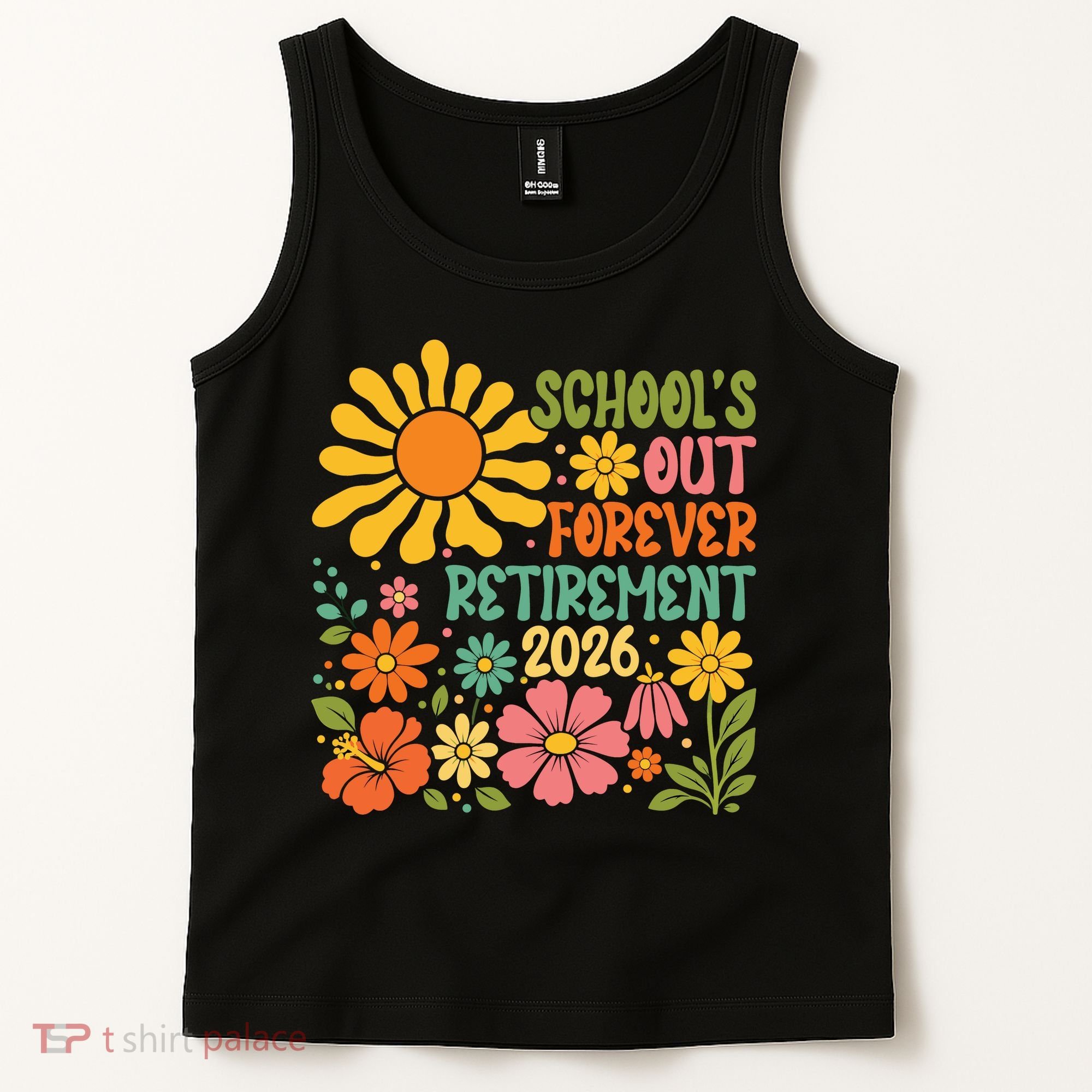 Schools Out Forever Retirement 2026 Retired Teacher Tank Top
