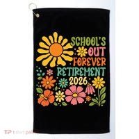 Schools Out Forever Retirement 2026 Retired Teacher Golf Towel thumb 0