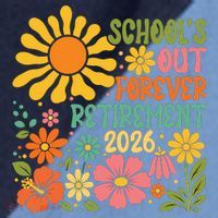 Schools Out Forever Retirement 2026 Retired Teacher Raglan Baseball Sleeve Shirt thumb 2