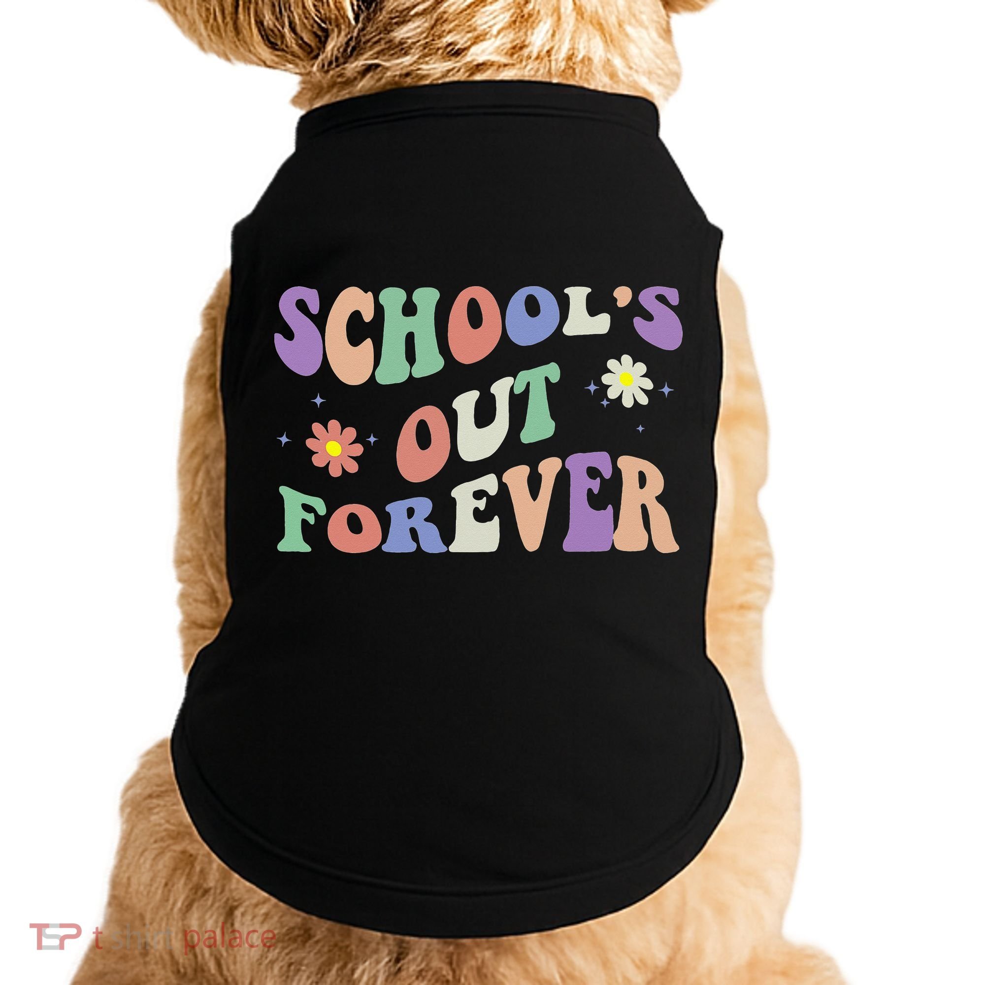 School's Out Forever Teacher Retirement Boho Flower Doggie Tank