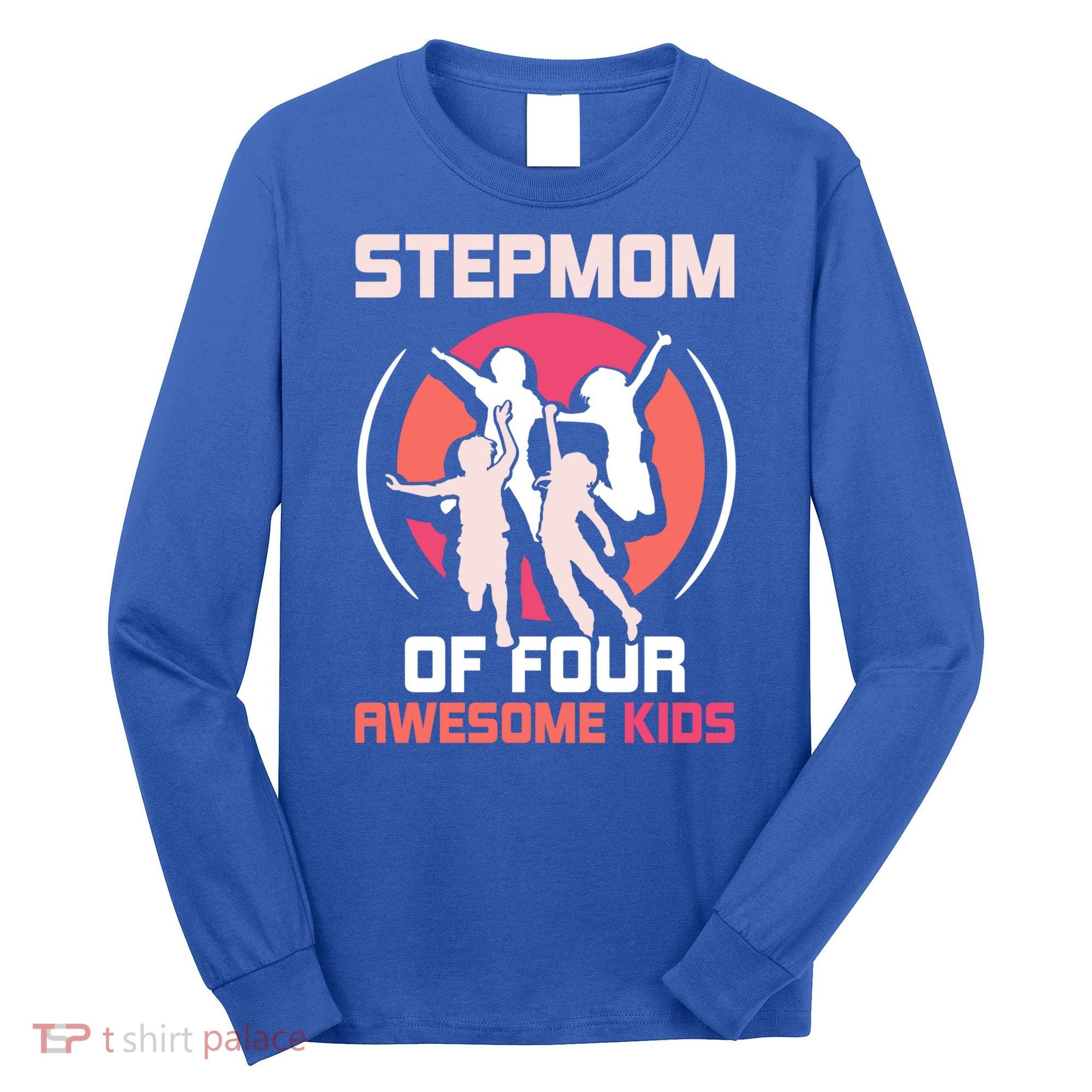 Stepmom Of Four Awesome Mother's Day Stepmother Mom Gift Long Sleeve Shirt