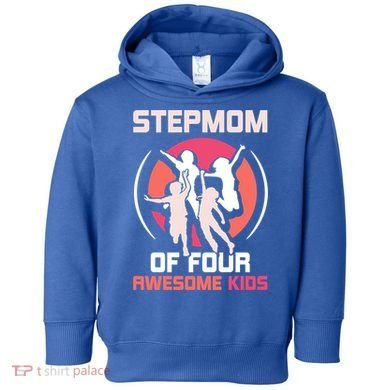 Stepmom Of Four Awesome Mother's Day Stepmother Mom Gift Toddler Hoodie