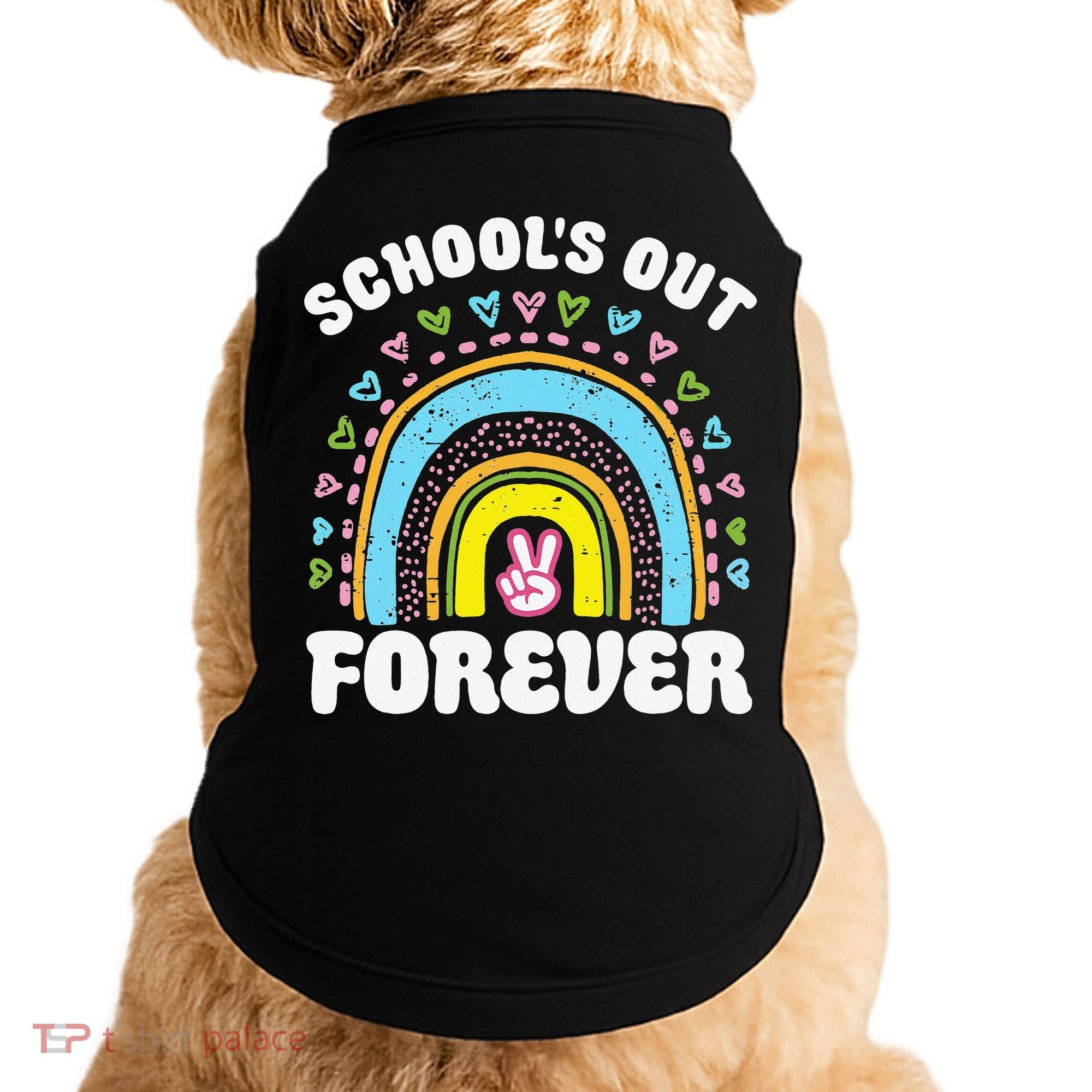 School's Out Forever Rainbow Teacher Retirement Teacher Life Doggie Tank