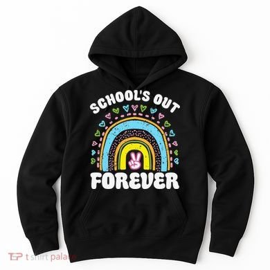 School's Out Forever Rainbow Teacher Retirement Teacher Life Hoodie