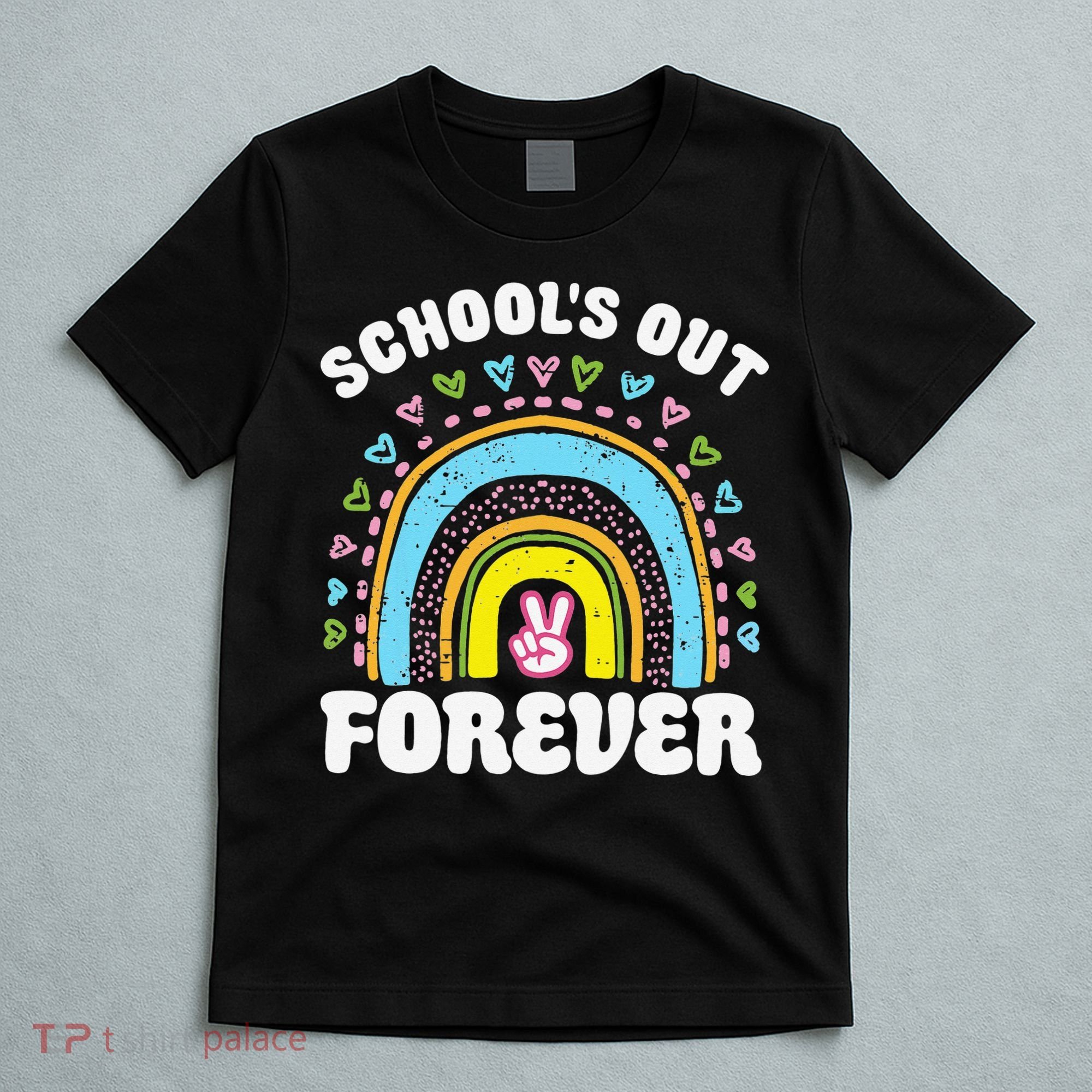 School's Out Forever Rainbow Teacher Retirement Teacher Life T-Shirt
