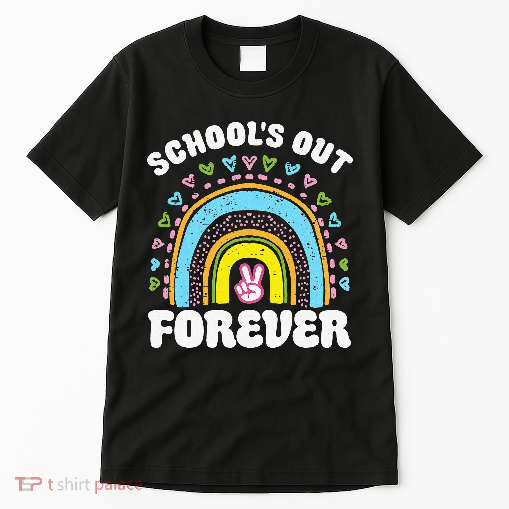 School's Out Forever Rainbow Teacher Retirement Teacher Life Tall T-Shirt
