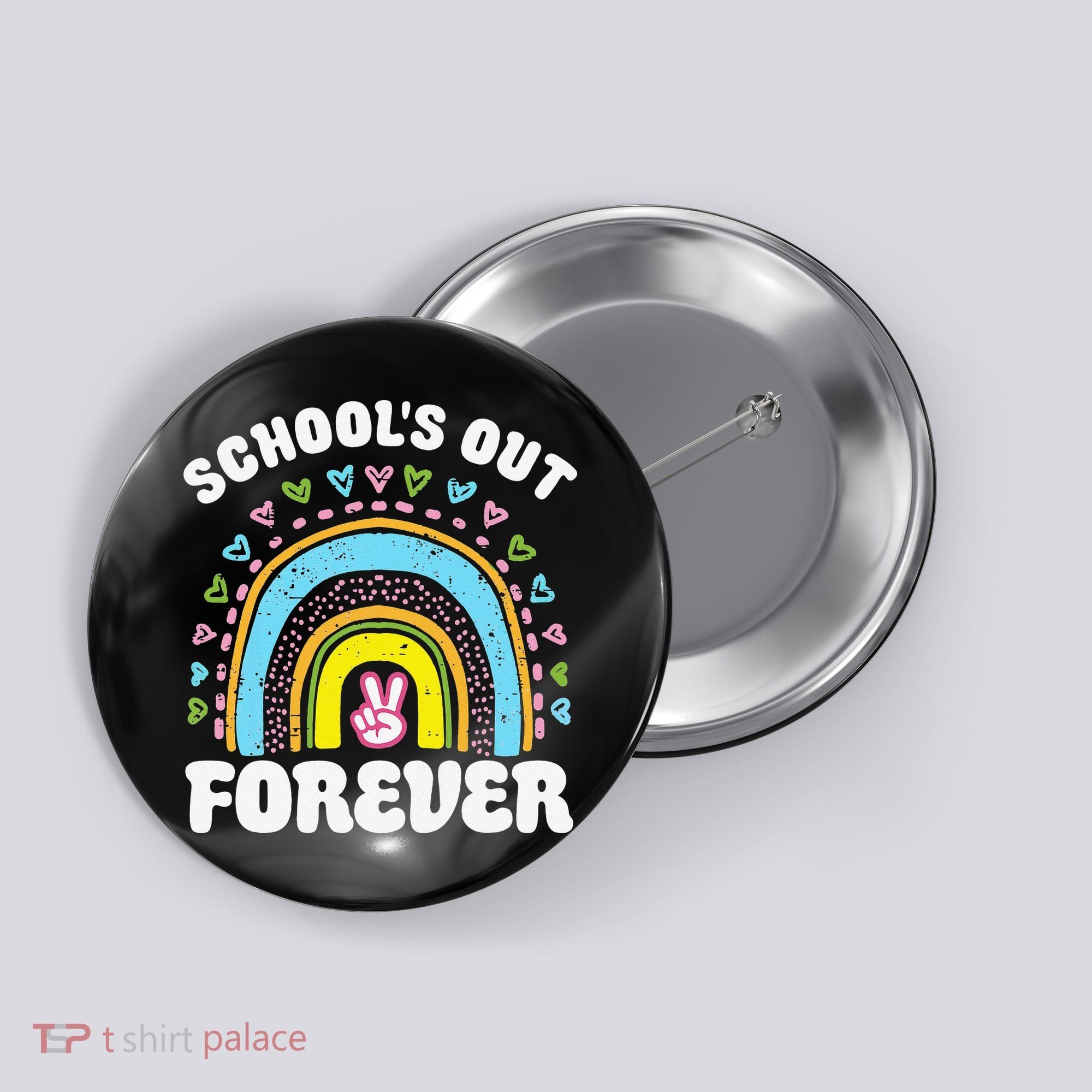 School's Out Forever Rainbow Teacher Retirement Teacher Life Button
