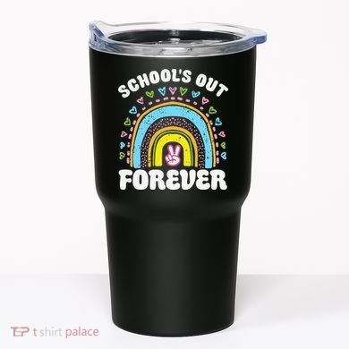 School's Out Forever Rainbow Teacher Retirement Teacher Life Tumbler