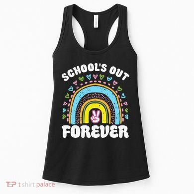 School's Out Forever Rainbow Teacher Retirement Teacher Life Women's Tank Top