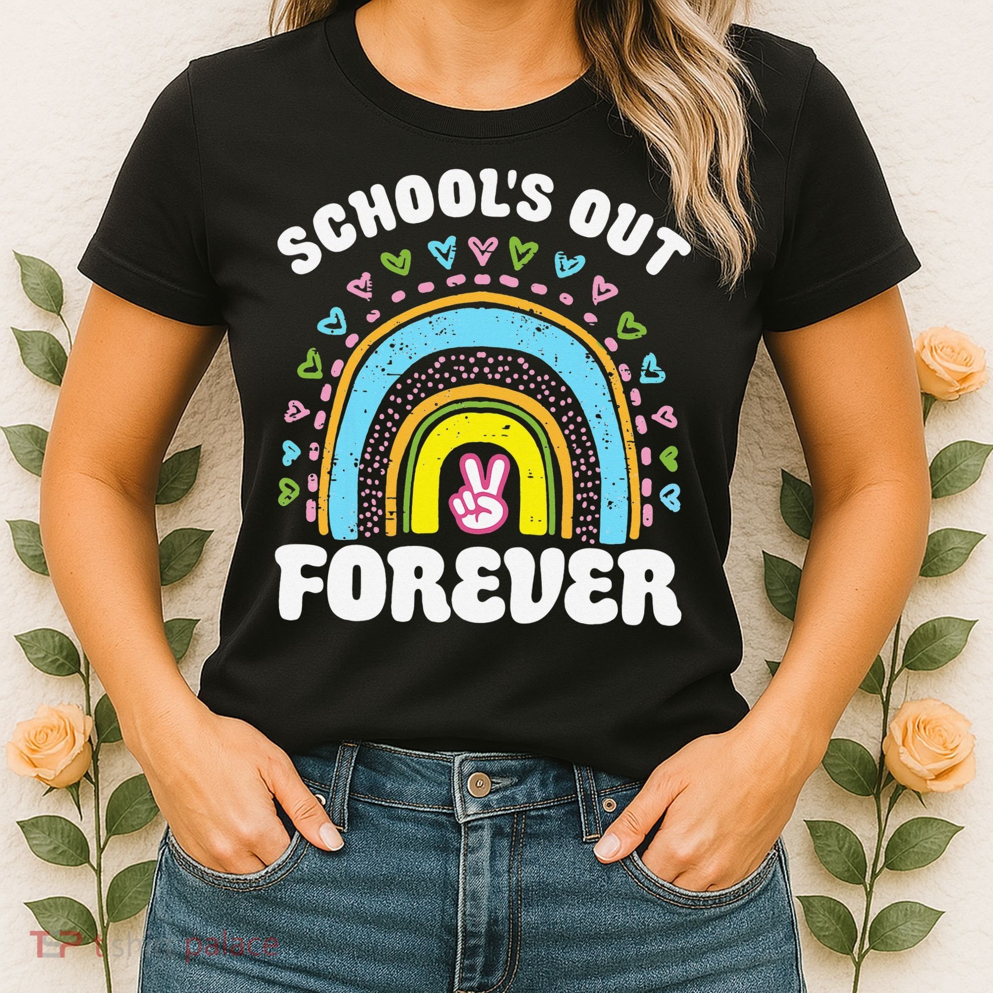 School's Out Forever Rainbow Teacher Retirement Teacher Life Women's T-Shirt