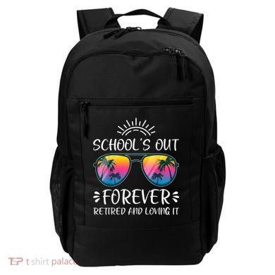 Schools Out Forever Retired Loving It Summer Teacher Student Backpack