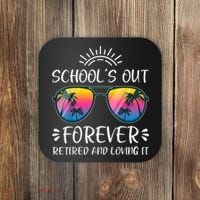 Schools Out Forever Retired Loving It Summer Teacher Student Coaster thumb 0