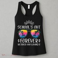 Schools Out Forever Retired Loving It Summer Teacher Student Women's Tank Top thumb 3