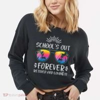 Schools Out Forever Retired Loving It Summer Teacher Student Cropped Pullover Crew thumb 2