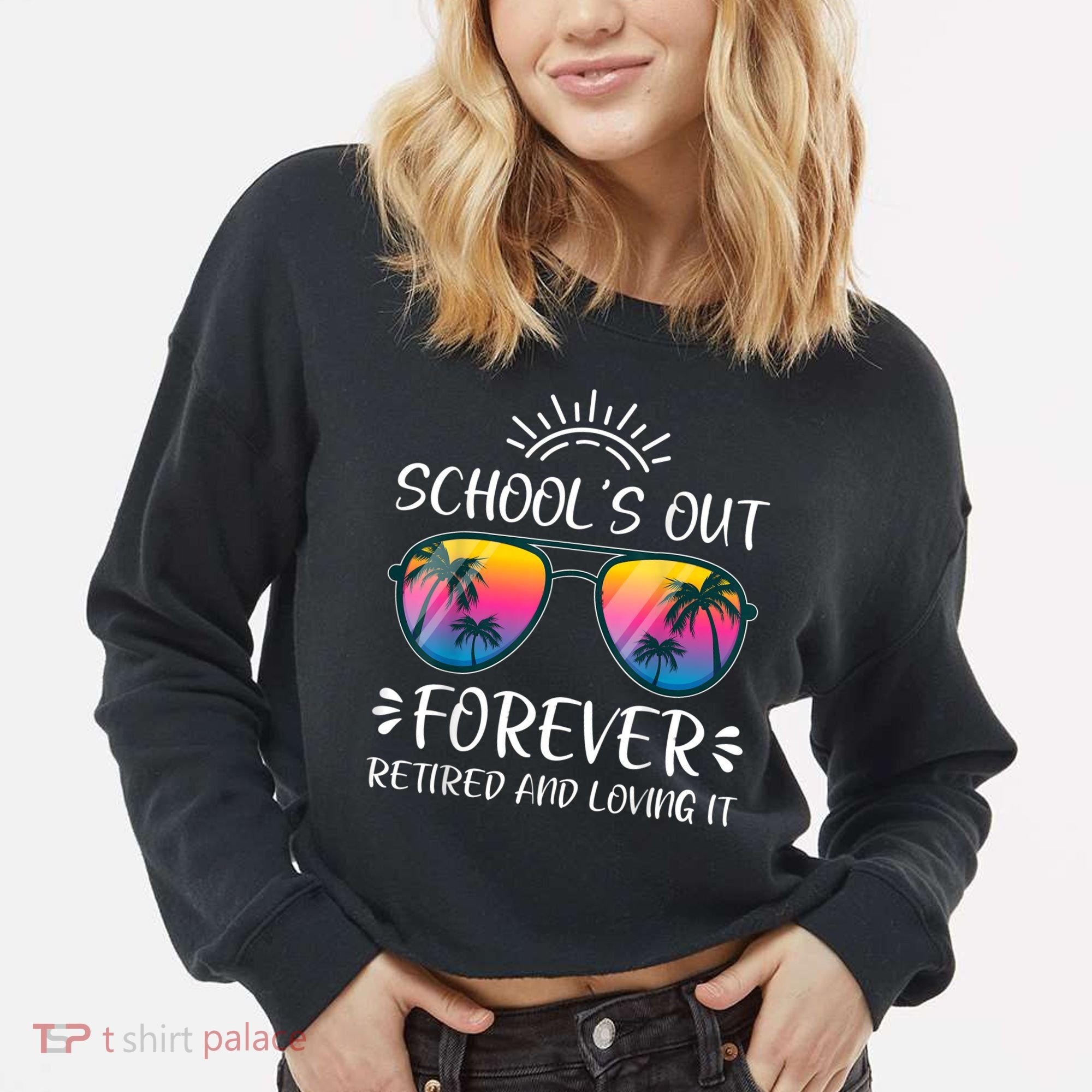 Schools Out Forever Retired Loving It Summer Teacher Student Cropped Pullover Crew