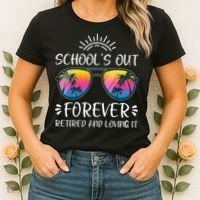 Schools Out Forever Retired Loving It Summer Teacher Student Women's T-Shirt thumb 2