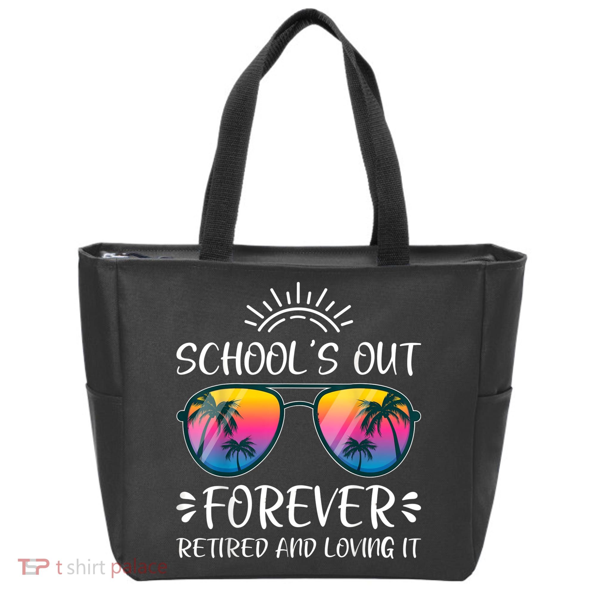 Schools Out Forever Retired Loving It Summer Teacher Student Tote Bag