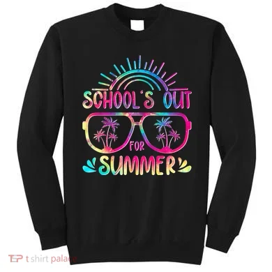 School's Out For Summer Tie Dye Sweatshirt