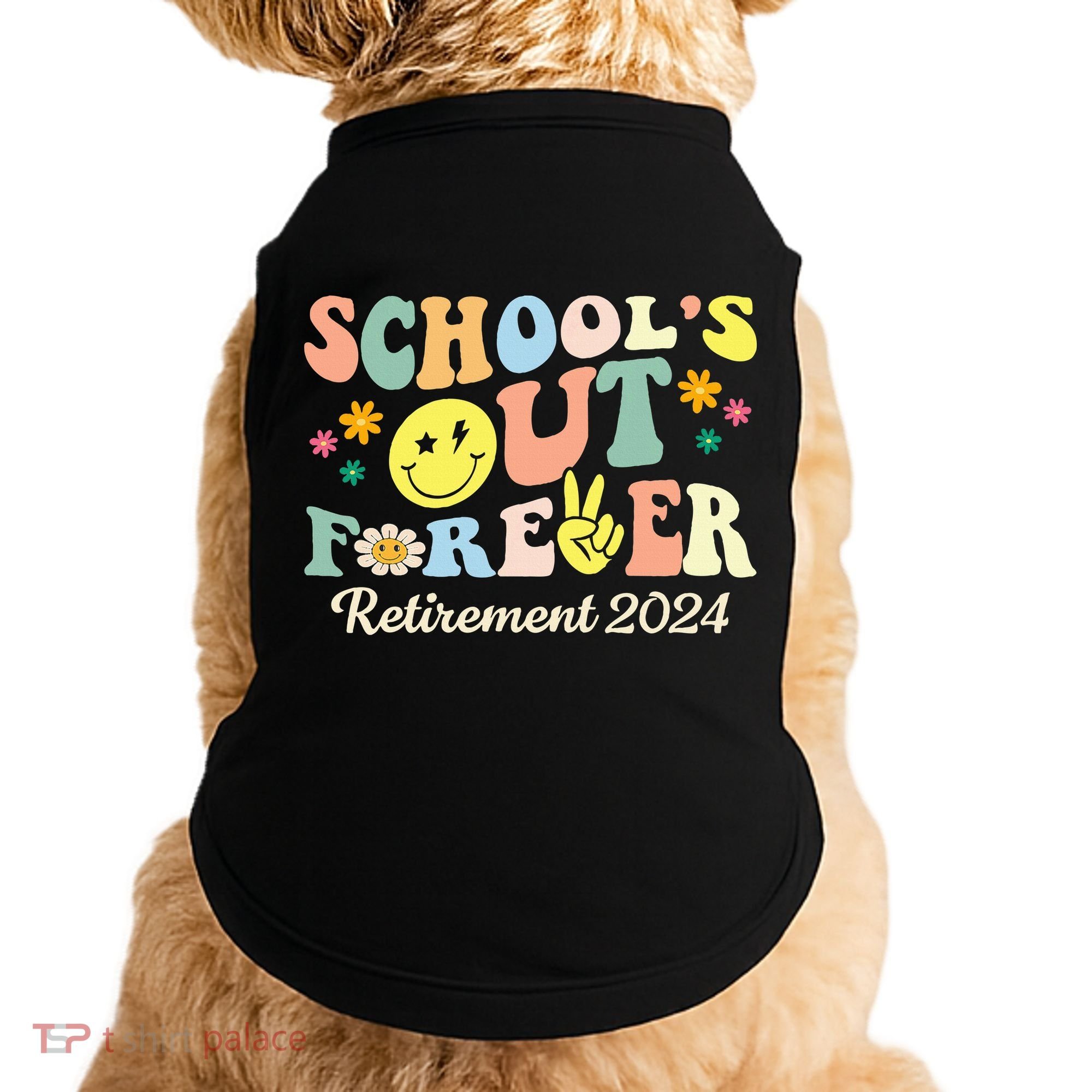 School's Out Forever Gifts Retired Teacher Retirement 2024 Doggie Tank