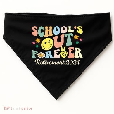 School's Out Forever Gifts Retired Teacher Retirement 2024 USA-Made Doggie Bandana