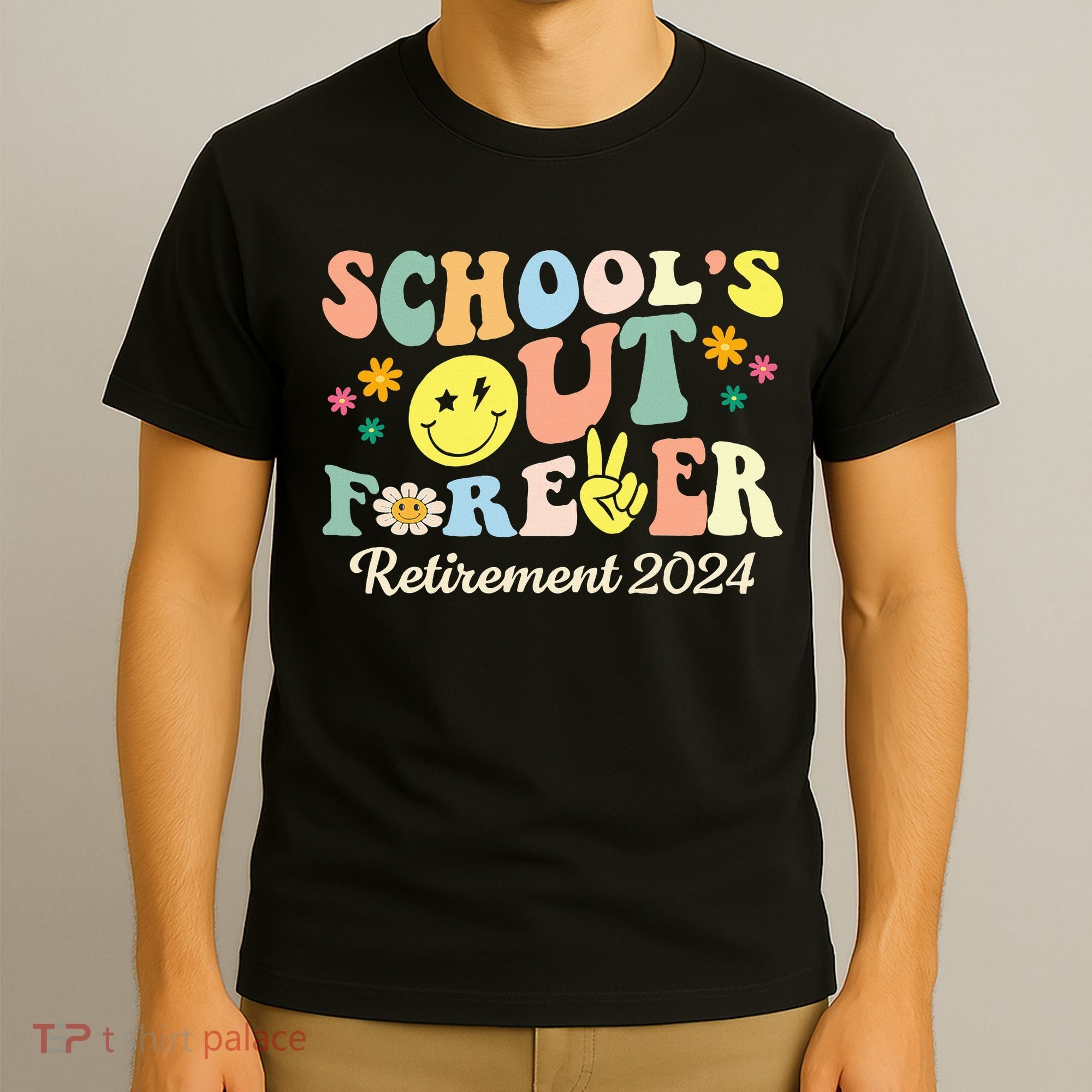 School's Out Forever Gifts Retired Teacher Retirement 2024 T-Shirt