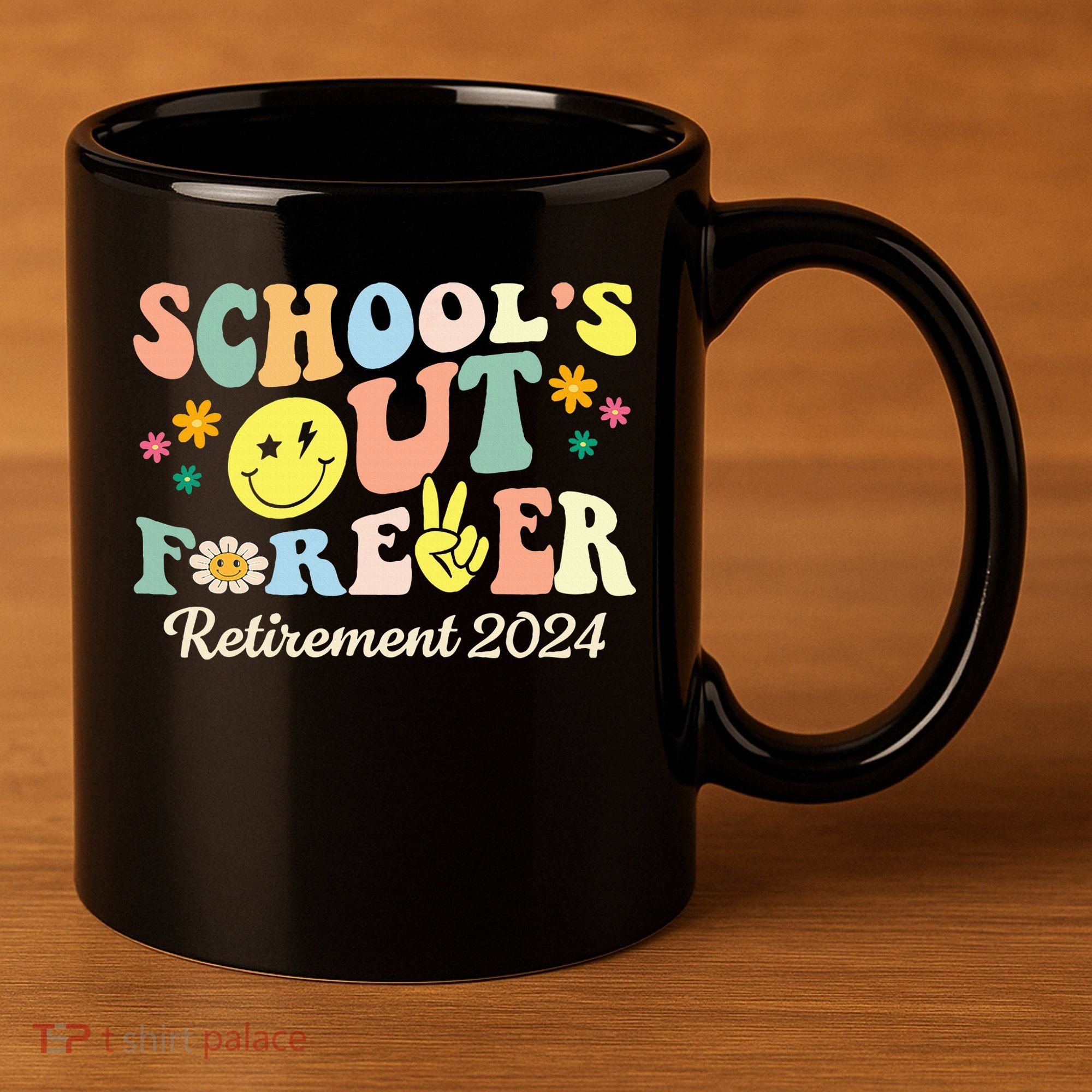 School's Out Forever Gifts Retired Teacher Retirement 2024 11oz C Handle Ceramic Mug