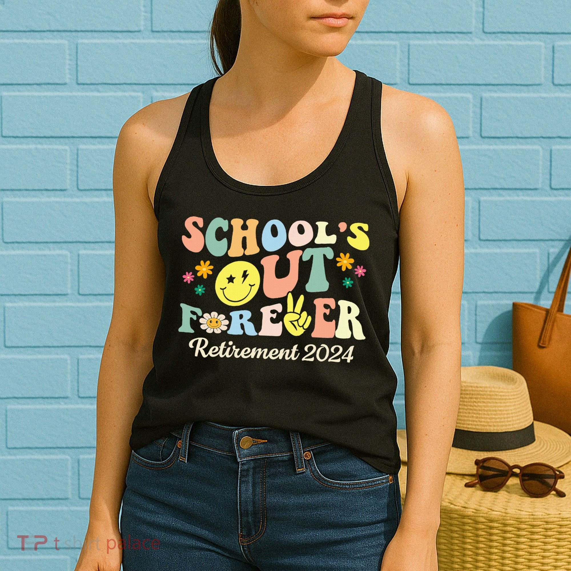School's Out Forever Gifts Retired Teacher Retirement 2024 Women's Tank Top