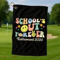 School's Out Forever Gifts Retired Teacher Retirement 2024 Golf Towel thumb 1