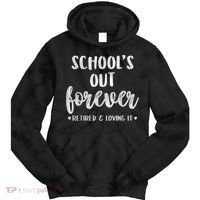 School's Out Forever Retired Teacher Retirement Tie Dye Hoodie thumb 0