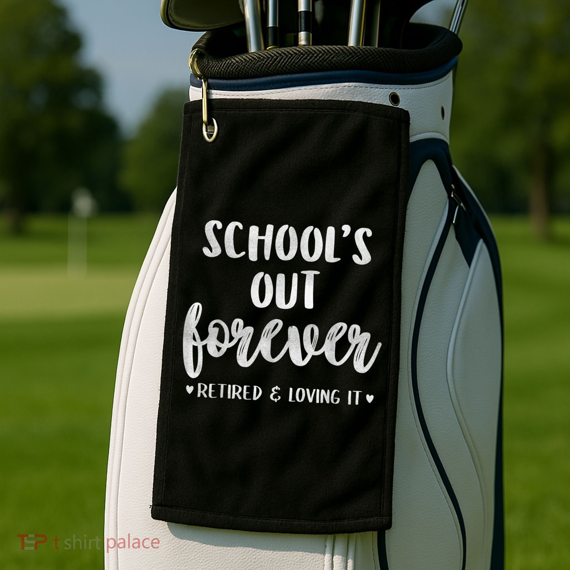 School's Out Forever Retired Teacher Retirement Golf Towel