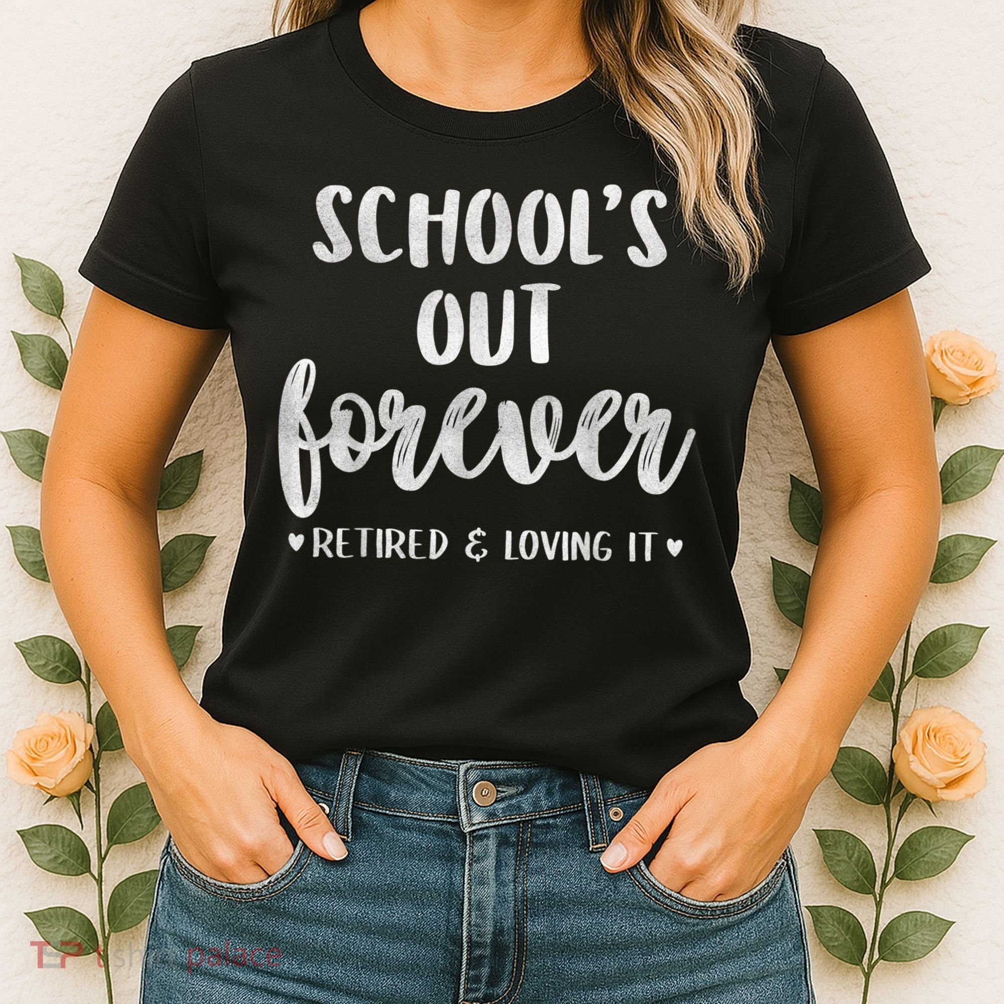 School's Out Forever Retired Teacher Retirement Women's T-Shirt