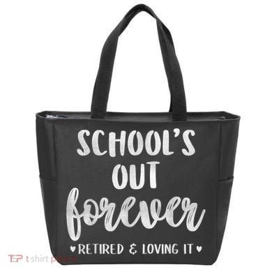 School's Out Forever Retired Teacher Retirement Tote Bag
