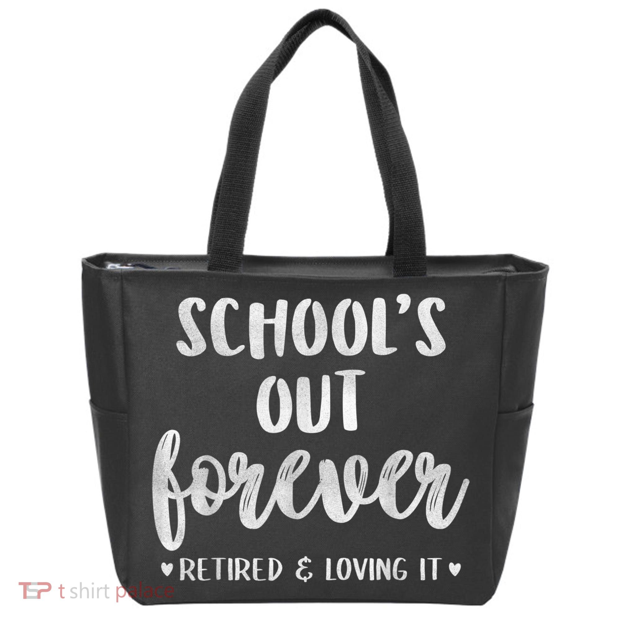 School's Out Forever Retired Teacher Retirement Tote Bag