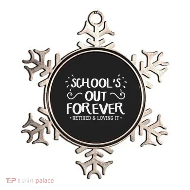 SchoolS Out Forever Retired Teacher Gift Retirement Ornament