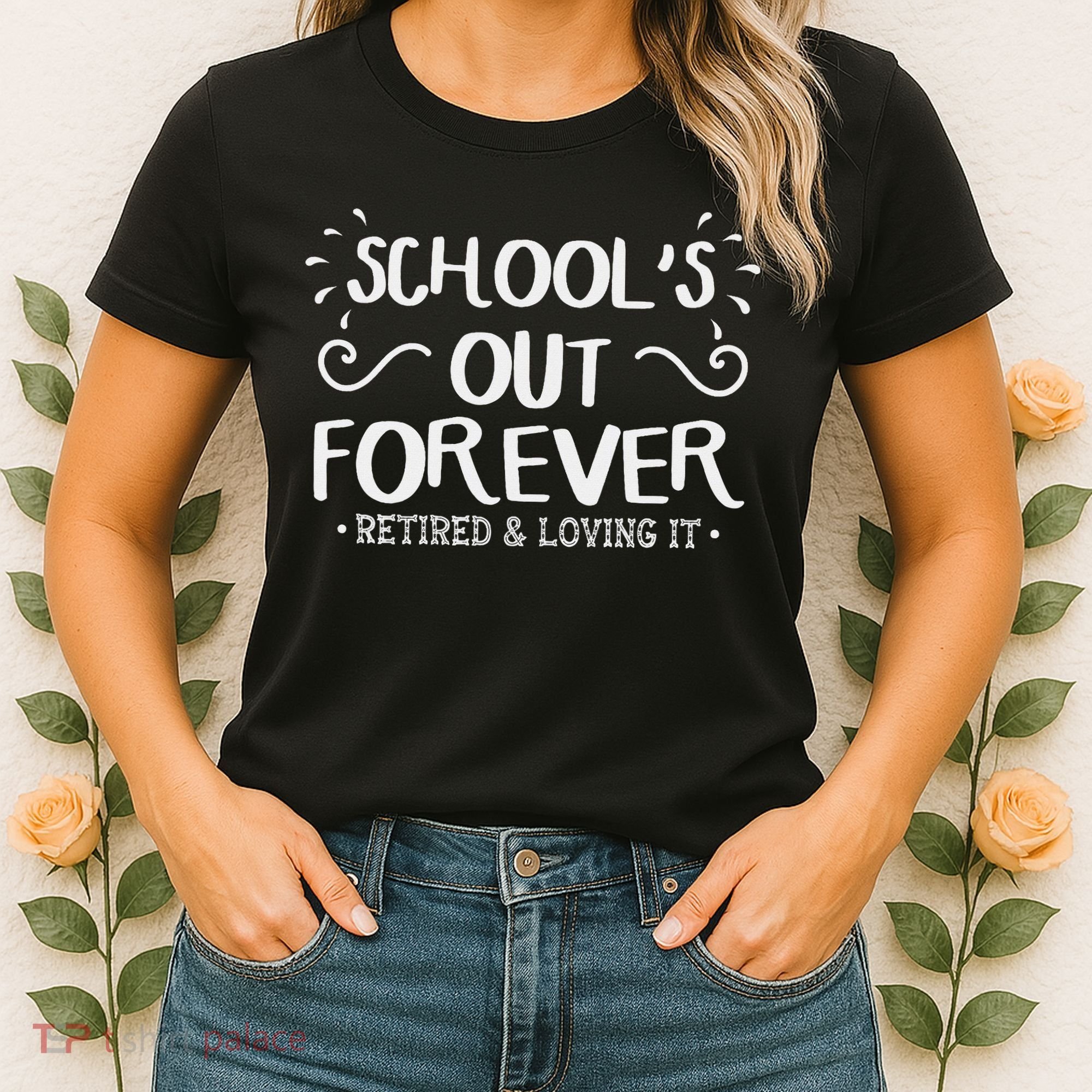 SchoolS Out Forever Retired Teacher Gift Retirement Women's T-Shirt