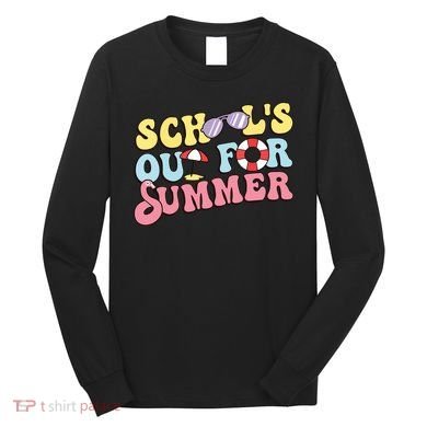 Schools Out For Summer Graduation Students Teacher Vacation. Long Sleeve Shirt