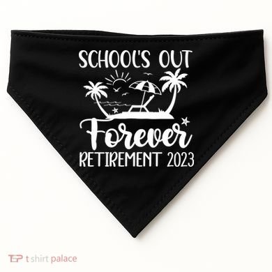 Schools Out Forever Retirement USA-Made Doggie Bandana