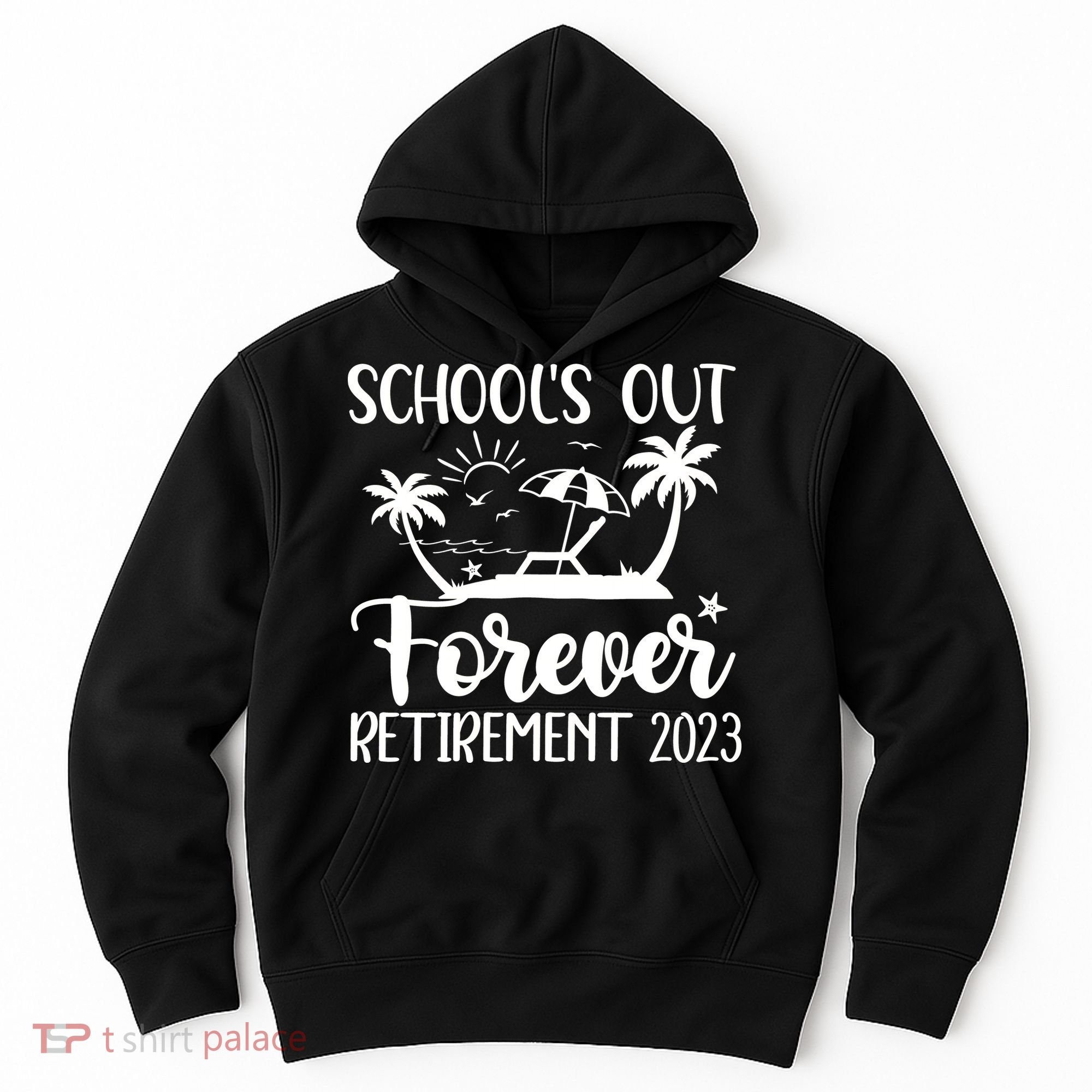 Schools Out Forever Retirement Hoodie