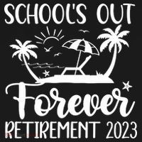 Schools Out Forever Retirement T-Shirt thumb 7