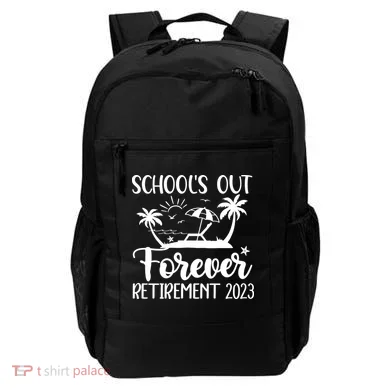 Schools Out Forever Retirement Backpack