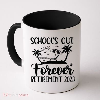 Schools Out Forever Retirement Coffee Mug