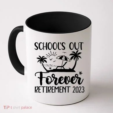 Schools Out Forever Retirement Coffee Mug