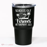 Schools Out Forever Retirement Tumbler thumb 0