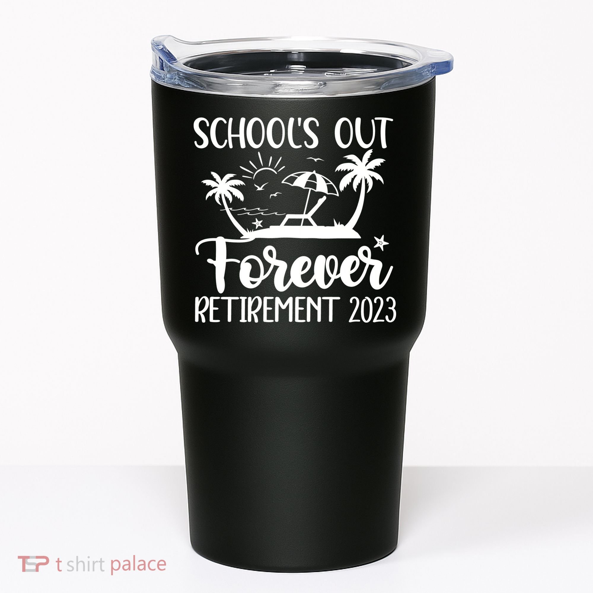 Schools Out Forever Retirement Tumbler