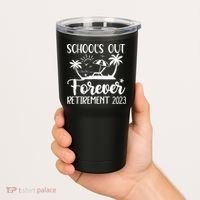 Schools Out Forever Retirement Tumbler thumb 2