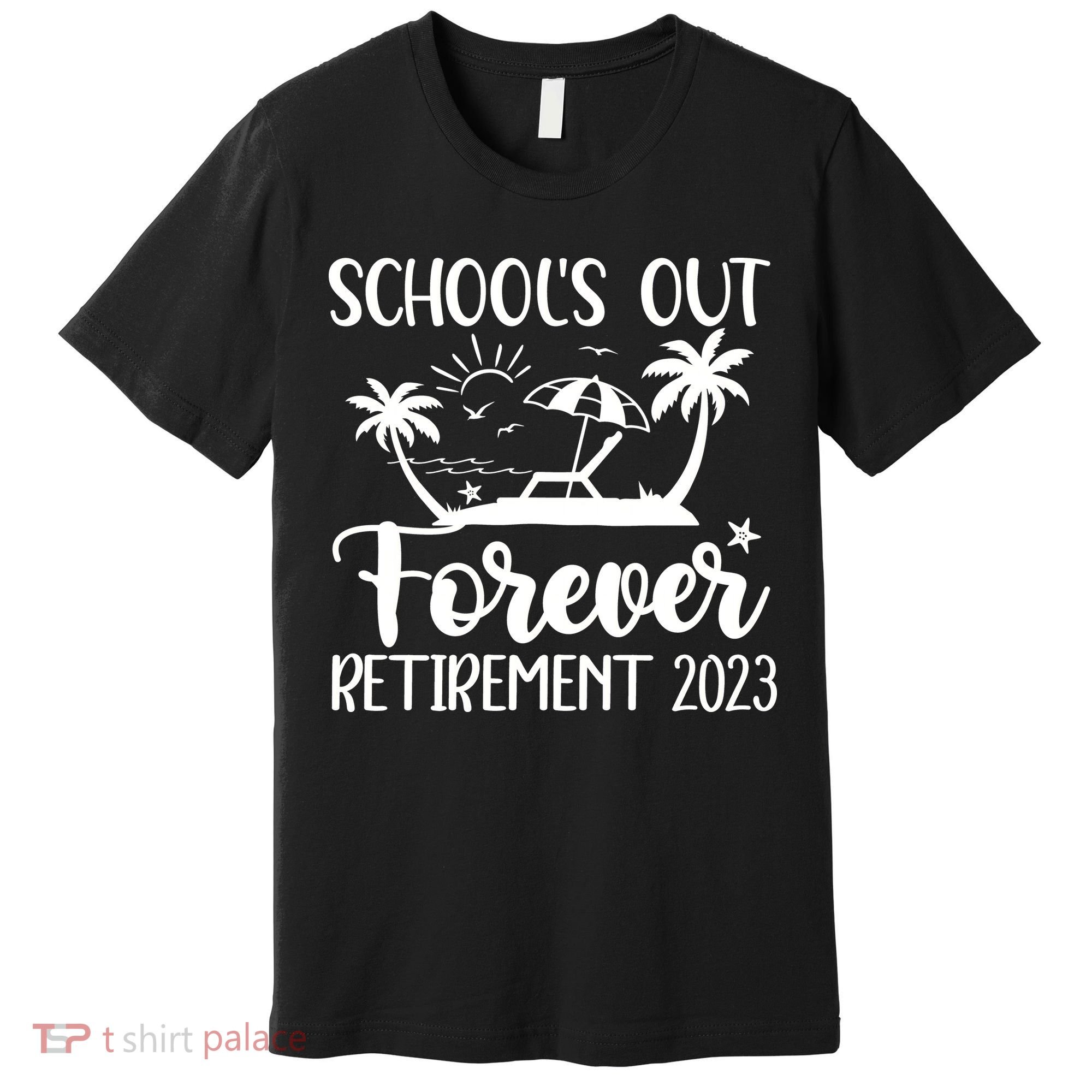 Schools Out Forever Retirement Premium T-Shirt